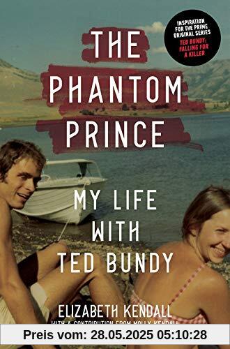 The Phantom Prince: My Life with Ted Bundy