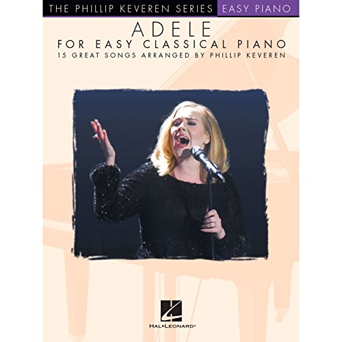 The Phillip Keveren Series: Adele For Easy Classical Piano: Noten, Sammelband für Klavier