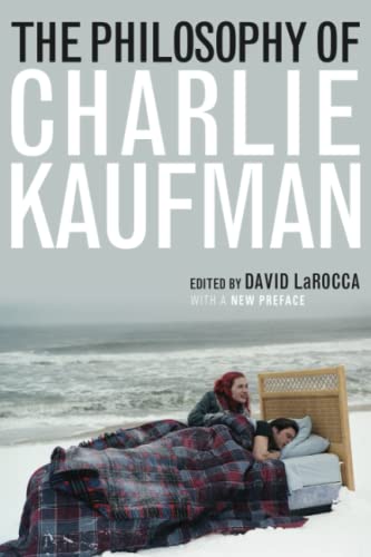 The Philosophy of Charlie Kaufman (The Philosophy of Popular Culture) von University Press of Kentucky