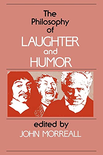 The Philosophy of Laughter and Humor (Suny Series in Philosophy)