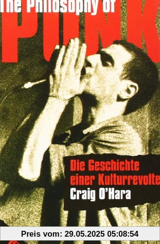 The Philosophy of Punk: Die Geschichte einer Kulturrevolte