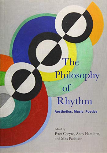 The Philosophy of Rhythm: Aesthetics, Music, Poetics