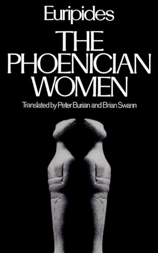 The Phoenician Women: Euripides (Greek Tragedy in New Translations)