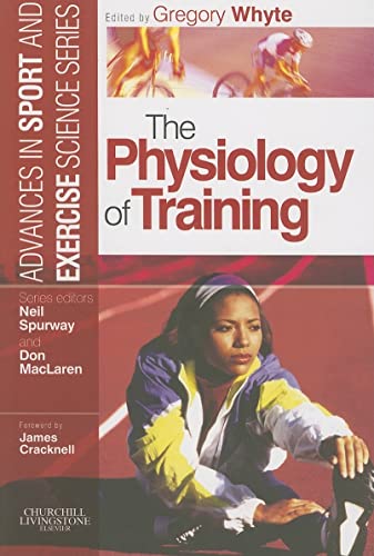 The Physiology of Training: Advances in Sport and Exercise Science series von Churchill Livingstone