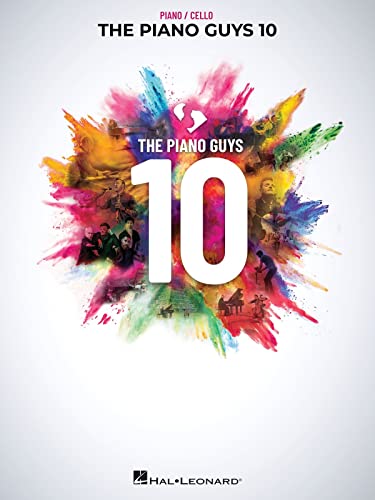 The Piano Guys: Matching Songbook With Arrangements for Piano and Cello: 10th Anniversary Collection (10)