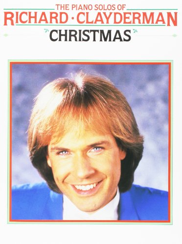 The Piano Solos Of Richard Clayderman: Christmas