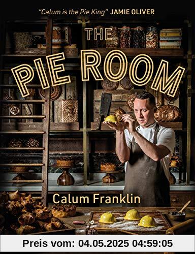 The Pie Room: 80 achievable and show-stopping pies and sides for pie lovers everywhere The Pie Room: 80 achievable and show-stopping pies and sides for pie lovers everywhere