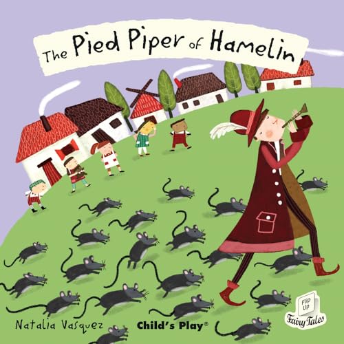 The Pied Piper of Hamelin (Flip-Up Fairy Tales)