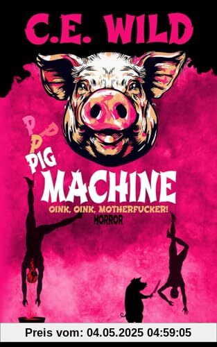 The Pig Machine