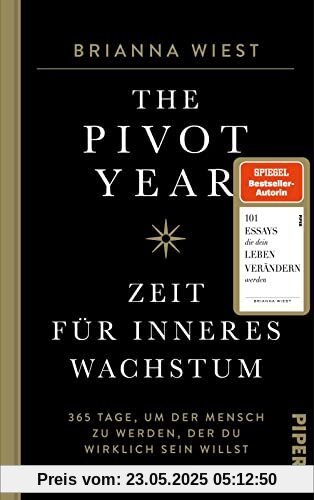 The Pivot Year – Zeit für inneres Wachstum: 365 Tage, um der Mensch zu werden, der du wirklich sein willst The Pivot Year – Zeit für inneres Wachstum: 365 Tage, um der Mensch zu werden, der du wirklich sein willst