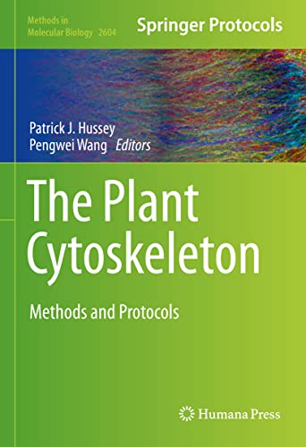 The Plant Cytoskeleton: Methods and Protocols (Methods in Molecular Biology, 2604, Band 2604) von Humana