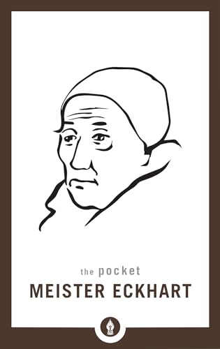 The Pocket Meister Eckhart (Shambhala Pocket Library, Band 25)