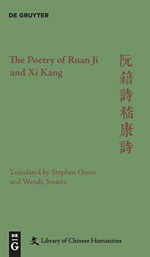The Poetry of Ruan Ji and Xi Kang (Library of Chinese Humanities) von Walter de Gruyter