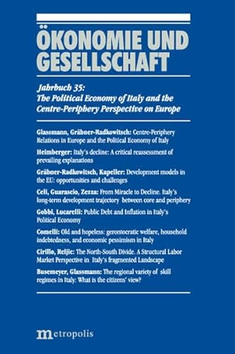 The Political Economy of Italy and the Centre-Periphery Perspective on Europe (Ökonomie und Gesellschaft) von Metropolis