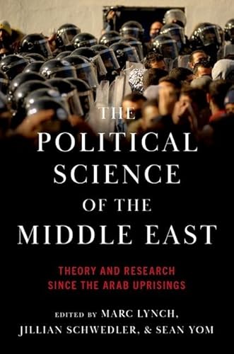 The Political Science of the Middle East: Theory and Research Since the Arab Uprisings von OUP USA