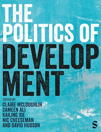 The Politics of Development: Institutions, Incentives, and Ideas von Sage Publications