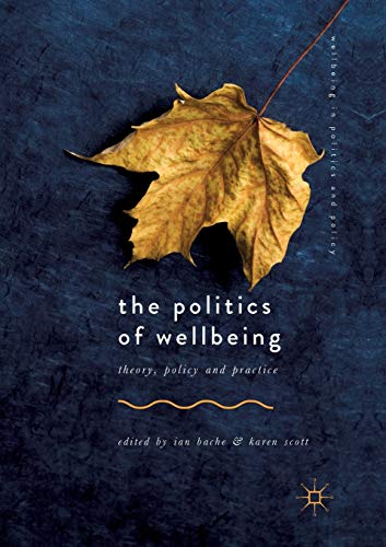 The Politics of Wellbeing: Theory, Policy and Practice (Wellbeing in Politics and Policy) von MACMILLAN