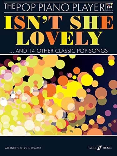 The Pop Piano Player: Isn't She Lovely: ... and 14 other classic pop songs von Faber Music Ltd.