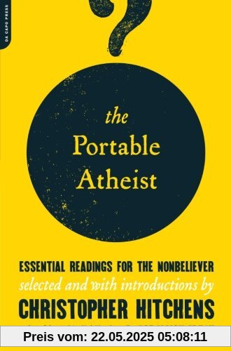 The Portable Atheist: Essential Readings for the Nonbeliever The Portable Atheist: Essential Readings for the Nonbeliever