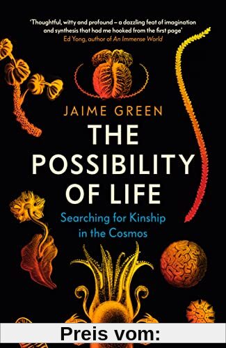 The Possibility of Life: Searching for Kinship in the Cosmos
