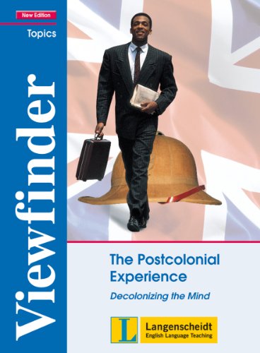 The Postcolonial Experience: Decolonizing the Mind. Student’s Book (Viewfinder Topics - New Edition)