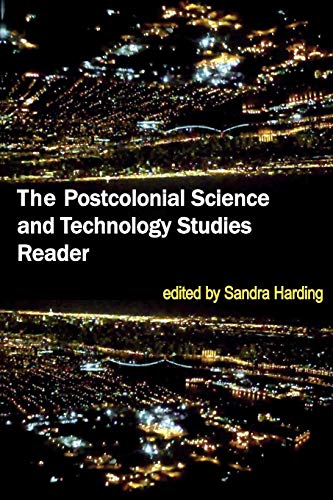 The Postcolonial Science and Technology Studies Reader von Duke University Press
