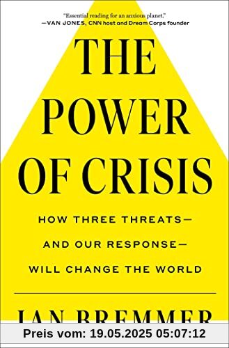The Power of Crisis: How Three Threats – and Our Response – Will Change the World