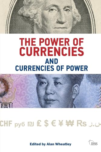 The Power of Currencies and Currencies of Power (Adelphi, 439) von Routledge