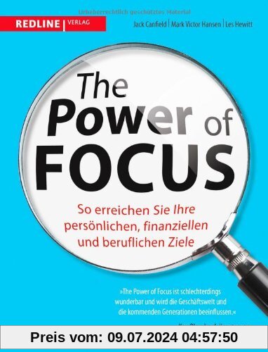 The Power of Focus: So erreichen Sie Ihre persönlichen, finanziellen und beruflichen Ziele