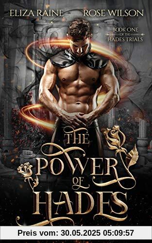 The Power of Hades: A Mythology Fantasy Romance (The Hades Trials, Band 1)