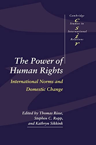 The Power of Human Rights: International Norms and Domestic Change (Cambridge Studies in International Relations, 66) von Cambridge University Press