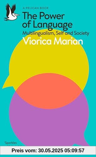 The Power of Language: Multilingualism, Self and Society (Pelican Books)