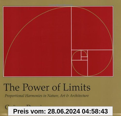The Power of Limits: Proportional Harmonies in Nature, Art, and Architecture (Shambhala Pocket Classics)