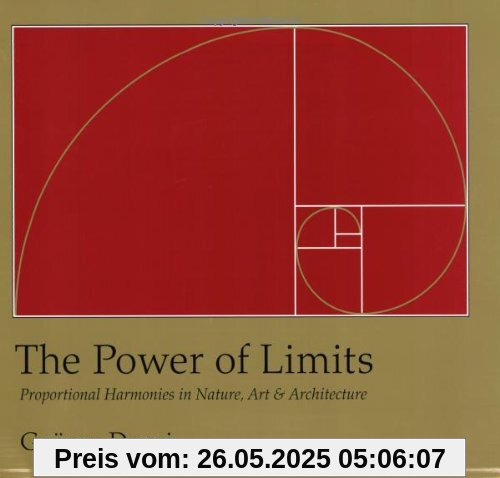 The Power of Limits: Proportional Harmonies in Nature, Art, and Architecture (Shambhala Pocket Classics)