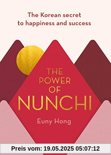 The Power of Nunchi: The Korean Secret to Happiness and Success