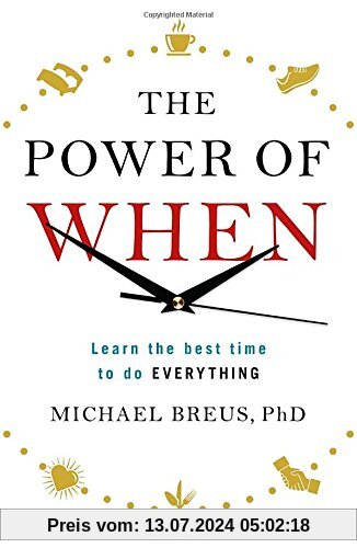 The Power of When: Learn the Best Time to do Everything