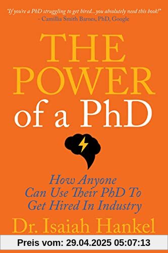 The Power of a PhD: How Anyone Can Use Their PhD to Get Hired in Industry