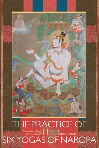 The Practice of the Six Yogas of Naropa