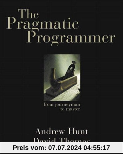 The Pragmatic Programmer. From Journeyman to Master