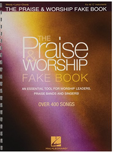 The Praise & Worship Fake Book The Praise & Worship Fake Book von Hal Leonard