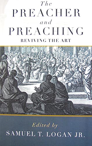 The Preacher and Preaching: Reviving the Art in the Twentieth Century von P & R Publishing