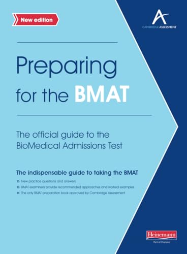 Preparing for the BMAT: The official guide to the Biomedical Admissions Test New Edition: The official guide to the Biomedical Admissions Test New Edition Preparing for the BMAT: The official guide to the Biomedical Admissions Test New Edition: The official guide to the Biomedical Admissions Test New Edition