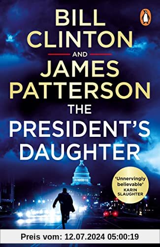 The President’s Daughter: the #1 Sunday Times bestseller (Bill Clinton & James Patterson stand-alone thrillers, 2)