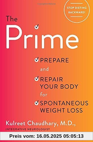 The Prime: Prepare and Repair Your Body for Spontaneous Weight Loss