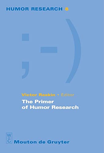 The Primer of Humor Research (Humor Research [HR], 8)