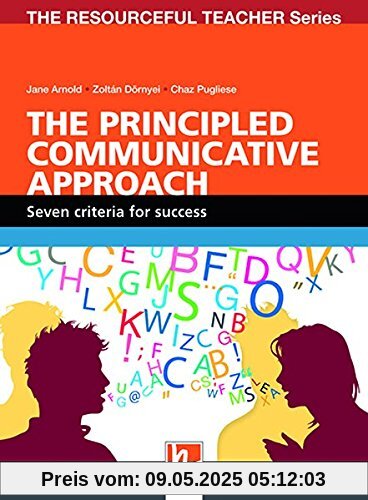 The Principled Communicative Approach: Seven criteria for success (The Resourceful Teacher Series)