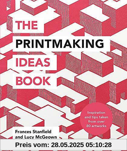 The Printmaking Ideas Book