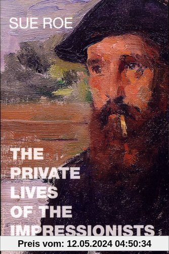 The Private Lives Of The Impressionists