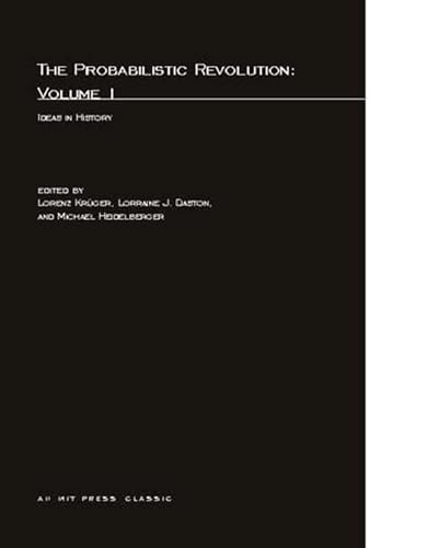 The Probabilistic Revolution, Volume 1: Ideas in History (Bradford Books, Band 1)