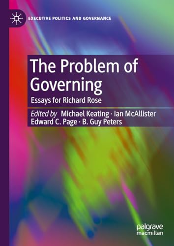 The Problem of Governing: Essays for Richard Rose (Executive Politics and Governance)